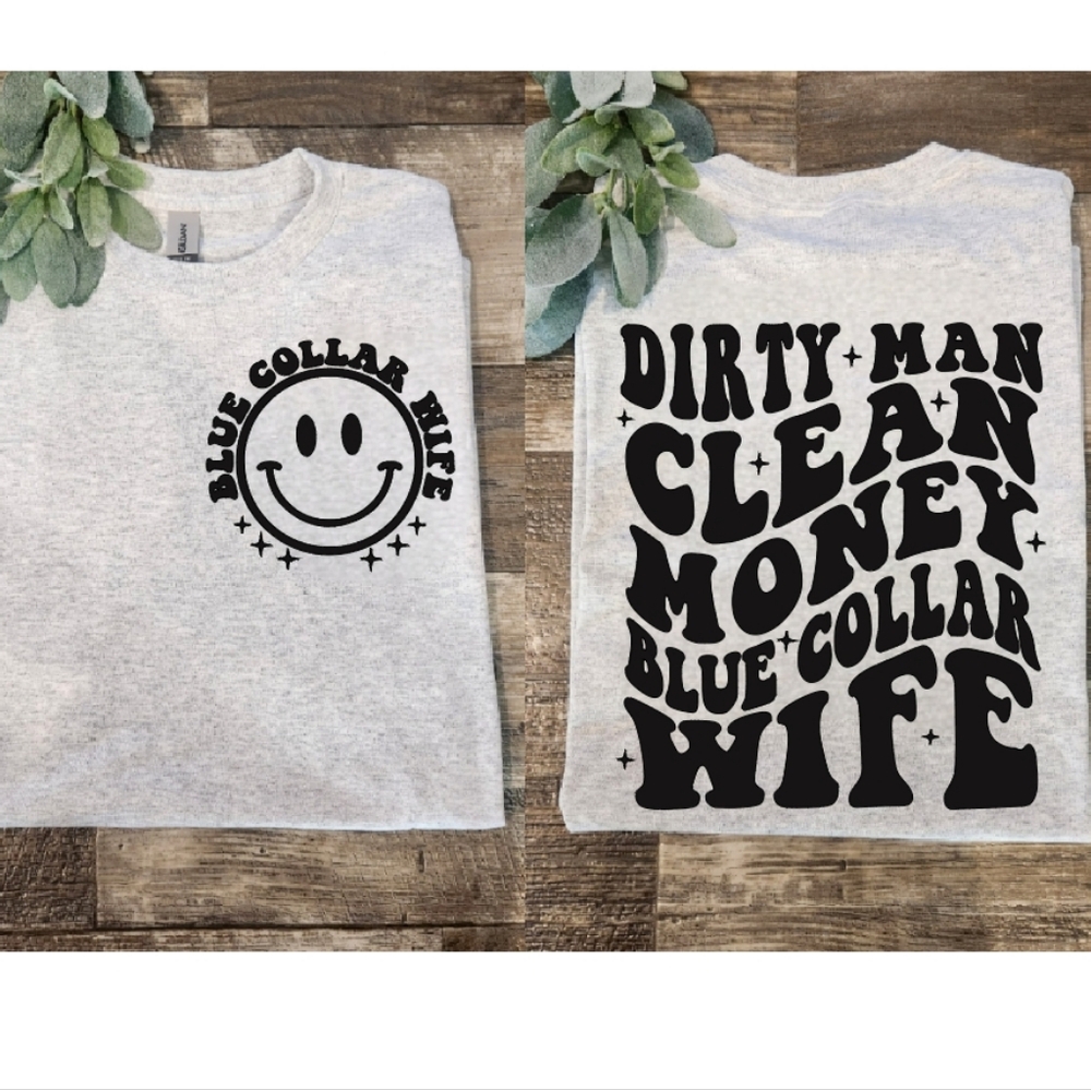 blue collar wife shirt cute popular trending retro dirty man clean money humor